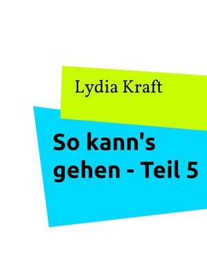 cover image of So kann's gehen--Teil 5